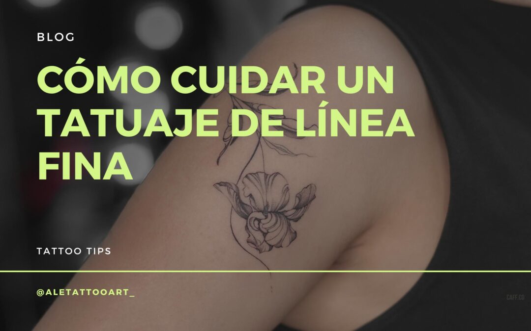 como cuidar un tatuaje linea fina